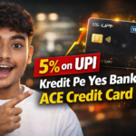 5% Cashback on UPI with YES Bank ACE Credit Card – Complete Guide (Benefits, Limits & Charges)