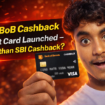 New BoB Cashback Credit Card Launched – Better than SBI Cashback?